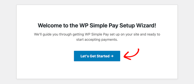 El asistente de configuración de WP Simple Pay se iniciará automáticamente El asistente de configuración de WP Simple Pay se iniciará automáticamente